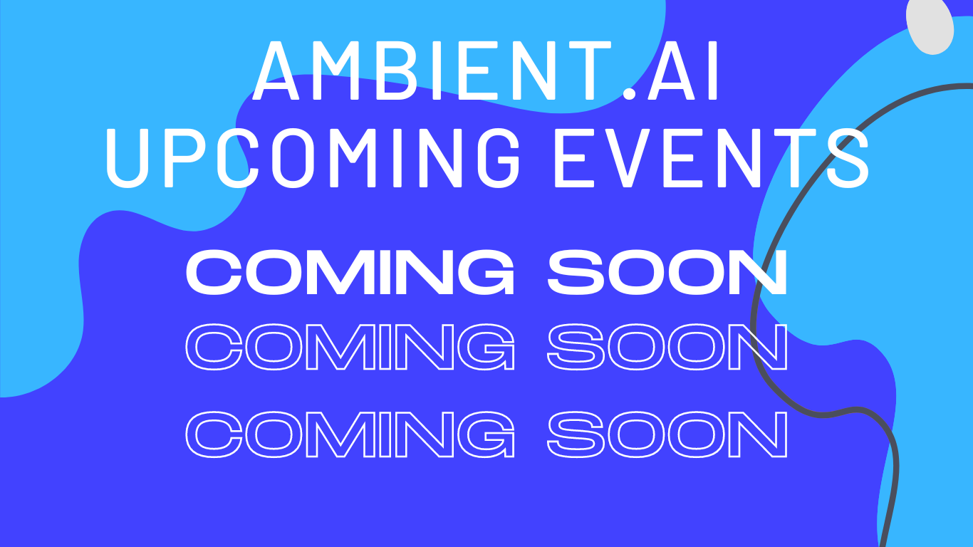 ambient-ai-upcoming-events
